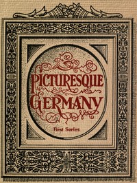 Cover of Picturesque Germany First Series — A Reader’s Guide