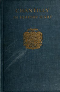 Cover of Chantilly in History and Art — A...