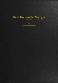 Cover of Hans Holbein the Younger, Volume 1 (of 2) — Background and Themes