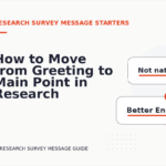 How to Move from Greeting to Main Point in Research Survey Message English