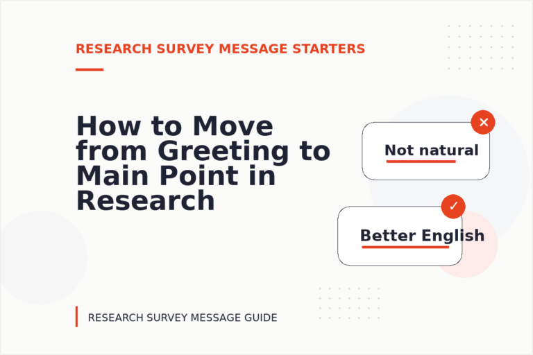 How to Move from Greeting to Main Point in Research Survey Message English How to Move from Greeting to Main Point in Research Survey Message English