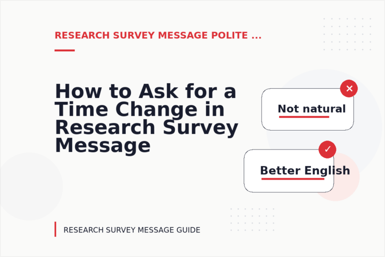 How to Ask for a Time Change in Research Survey Message English How to Ask for a Time Change in Research Survey Message English