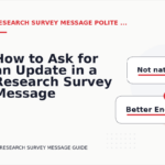 How to Ask for an Update in a Research Survey Message