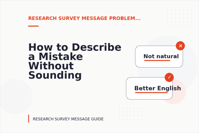 How to Describe a Mistake Without Sounding Rude in Research Survey Message English How to Describe a Mistake Without Sounding Rude in Research Survey Message English