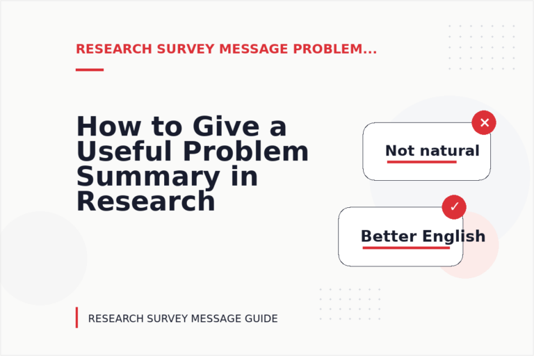 How to Give a Useful Problem Summary in Research Survey Message English