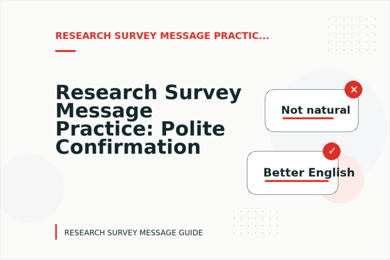 Research Survey Message Practice: Polite Confirmation Examples Research Survey Message Practice: Polite Confirmation Examples