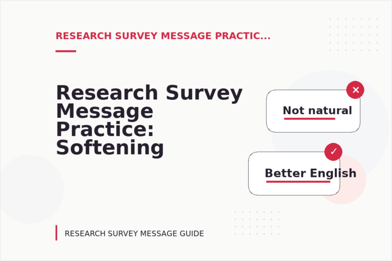 Research Survey Message Practice: Softening Direct Sentences